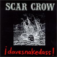 Scar Crow - Davesnakedass! lyrics