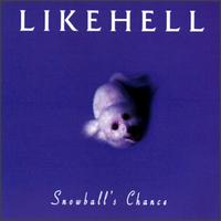 Likehell - Snowball's Chance lyrics