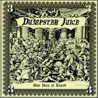 Dumpster Juice - Who Died in Here? lyrics