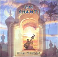 Sina Vodjani - Om Shanti lyrics