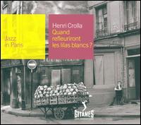Henri Crolla - Jazz in Paris: Quand Refleuriront Les Lilas ... lyrics
