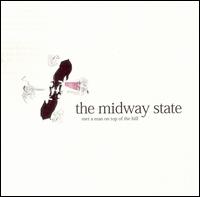 The Midway State - Met a Man on Top of the Hill lyrics