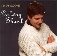 Andy Cooney - Galway Shawl lyrics