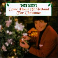 Tony Kenny - Come Home to Ireland for Christmas lyrics