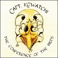 Capt. Kowatchi - Conference of the Birds lyrics