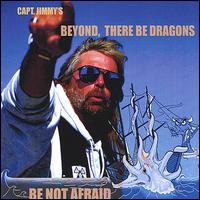 Capt. Jimmy - Beyond, There Be Dragons lyrics