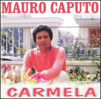 Mauro Caputo - Carmela lyrics