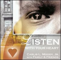 Carlis Moody, Jr. - Listen With Your Heart lyrics