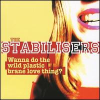 The Stabilisers - Wanna Do the Wild Plastic Brane Love Thing? [Acid Jazz] lyrics