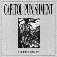 Capitol Punishment - First Line Up lyrics