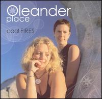 Oleander Place - Cool Fires lyrics