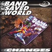 The Band That Saved the World - Changes lyrics