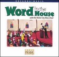 Motor City Mass Choir - Word in the House lyrics