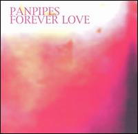 Pan Pipes - Forever Love lyrics