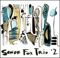Senor Fox Trio - +2 lyrics