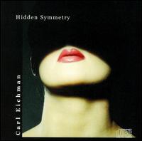 Carl Eichman - Hidden Symmetry lyrics