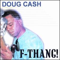 Doug Cash - F-Thang! lyrics