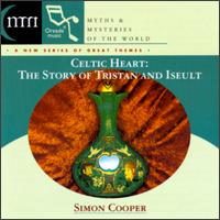 Simon Cooper - Celtic Heart: The Story of Trisan & Iseult lyrics