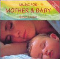 Simon Cooper - Music for Mother and Baby lyrics