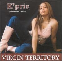 K'Pris - Virgin Territory lyrics