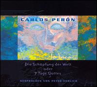Carlos Peron - Die Schopfung der Welt lyrics