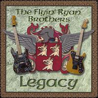 The Flyin' Ryan Brothers - Legacy lyrics