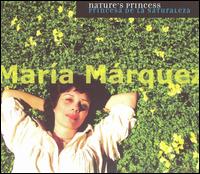 Maria Marquez - Nature's Princess lyrics