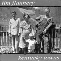 Tim Flannery - Kentucky Towns lyrics