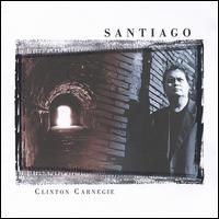 Clinton Carnegie - Santiago lyrics