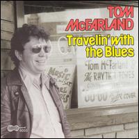 Tom McFarland - Travelin' with the Blues lyrics