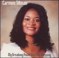 Carmen Tillman - My Breaking Point Was My lyrics
