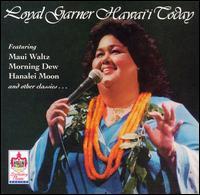 Loyal Garner - Hawaii Today lyrics