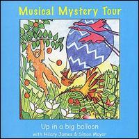 Hilary James [Folk] - Musical Mystery Tour 2: Up in a Big Balloon lyrics