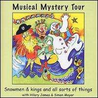 Hilary James [Folk] - Musical Mystery Tour 4: Snowman & Kings lyrics