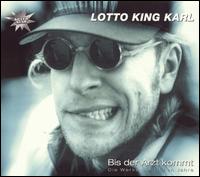 Lotto King Karl - Bis der Arzt Kommt lyrics