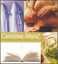 Caroline Myss - Caroline Myss' Essential Guide for Healers lyrics
