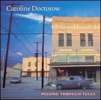 Caroline Doctorow - Passing Through Tulsa lyrics