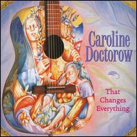 Caroline Doctorow - That Changes Everything lyrics