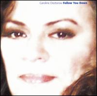 Caroline Doctorow - Follow You Down lyrics