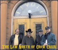 The Law North Of Crow Creek - The Law North Of Crow Creek lyrics
