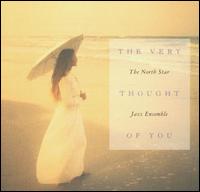 North Star Jazz Ensemble - The Very Thought of You lyrics