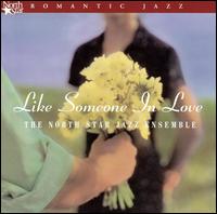 North Star Jazz Ensemble - Like Someone In Love lyrics