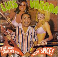 Luis Varona - Way You Like Him With Spice lyrics