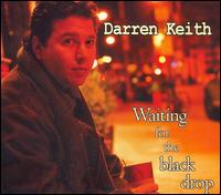 Darren Keith - Waiting For The Black Drop lyrics