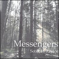 Scott R. Taylor - Messengers lyrics
