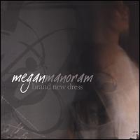 Megan Manoram - Brand New Dress lyrics