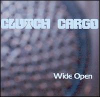 Clutch Cargo - Wide Open lyrics