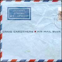 Craig Carothers - Air Mail Blue lyrics