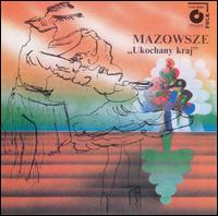 Mazowsze - Ukochany Kraj lyrics
