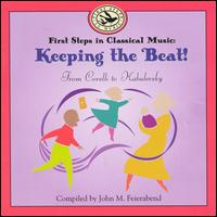 John M. Feierabend - First Steps in Classical Music: Keeping the Beat lyrics